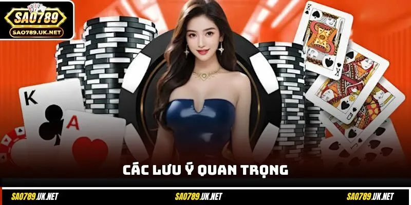 Các lưu ý quan trọng