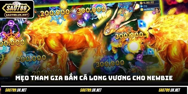 Mẹo tham gia bắn cá Long Vương cho newbie